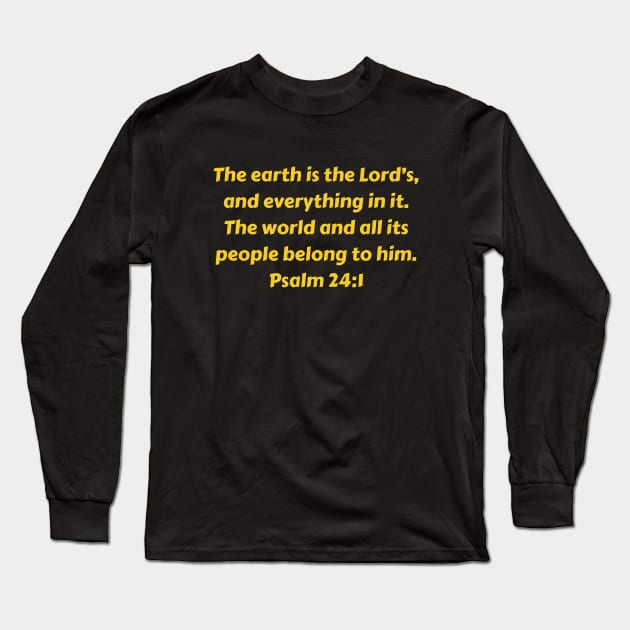 Bible Verse Psalm 24:1 Long Sleeve T-Shirt by Prayingwarrior